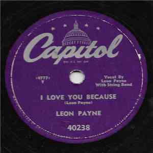 Leon Payne - I Love You Because / A Link In The Chain Of Broken Hearts