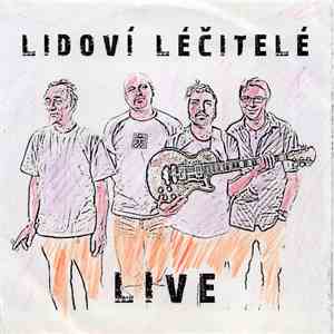 Lidoví Léčitelé - Live