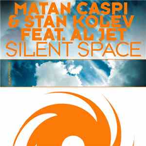 Matan Caspi & Stan Kolev Feat. Al Jet - Silent Space