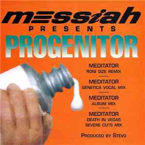 Messiah Presents Progenitor - Meditator