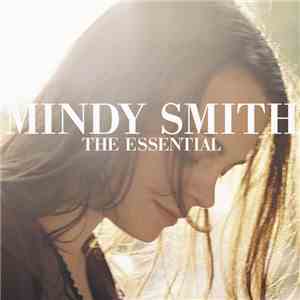 Mindy Smith - The Essential Mindy Smith