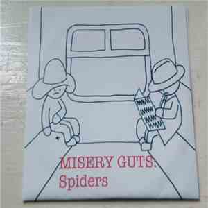 Misery Guts  - Spiders
