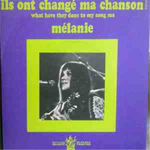 Mélanie - Ils Ont Changé Ma Chanson (What Have They Done To My Song Ma)