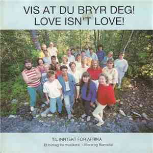 Møre Og Romsdal For Afrika - Vis At Du Bryr Deg / Love Isn't Love