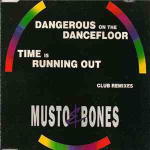 Musto & Bones - Dangerous On The Dancefloor / Time Is Running Out (Club Remixes)