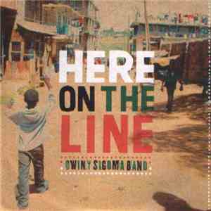 Owiny Sigoma Band - Here On The Line