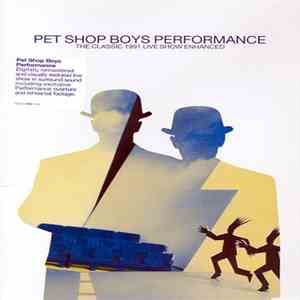Pet Shop Boys - Performance (The Classic 1991 Live Show Enhanced)