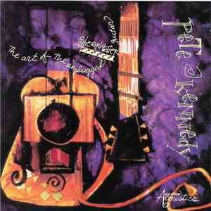 Pete Kennedy - Shearwater: The Art Of The Unplugged Guitar