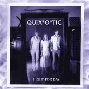 Quixotic - Night For Day