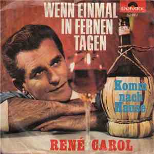 René Carol - Wenn Einmal In Fernen Tagen