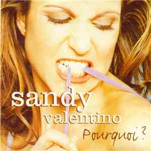 Sandy Valentino - Pourquoi?