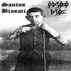 Santos Biasati / Odioso Dios - Santos Biasati / Odioso Dios