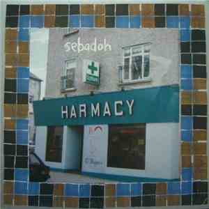 Sebadoh - Harmacy