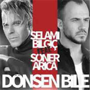 Selami Bilgiç Feat. Soner Arıca - Dönsen Bile