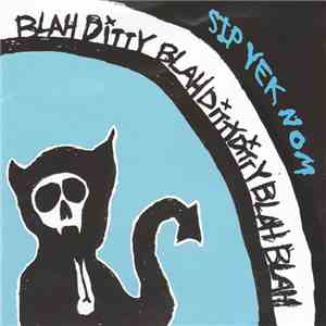 Sip Yek Nom - Blah Ditty