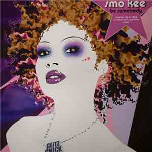 Smo Kee - Be Somebody