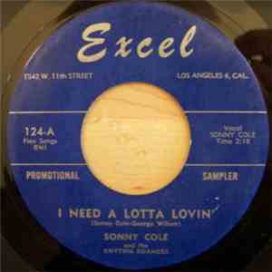 Sonny Cole And The Rhythm Roamers - I Need A Lotta Lovin' / Robinson Crusoe Bop