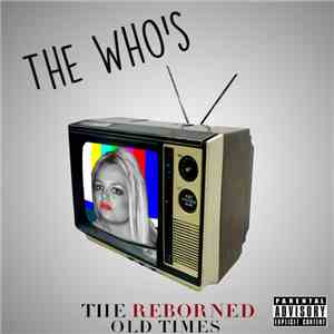 The Who's - The Reborned Old Times