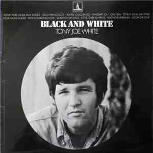 Tony Joe White - Black And White