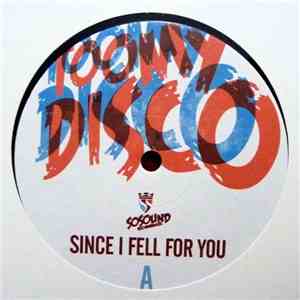 Toomy Disco - Since I Fell For You