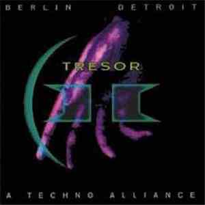 Various - Tresor II (Berlin Detroit - A Techno Alliance)