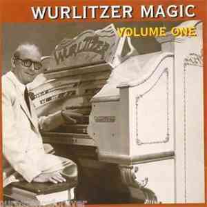Various - Wurlitzer Magic Volume One