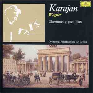 Wagner – Karajan, Orquesta Filarmónica de Berlín - Oberturas Y Preludios