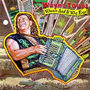 Wayne Toups - Whoever Said It Was Easy