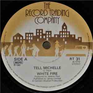White Fire - Tell Michelle