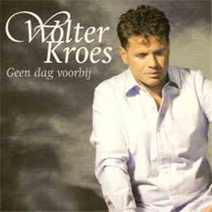 Wolter Kroes - Geen Dag Voorbij
