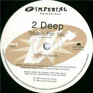 2 Deep  - Music For You
