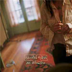 Ani DiFranco - Educated Guess