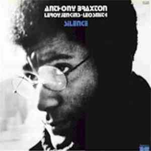 Anthony Braxton, Leroy Jenkins, Leo Smith - Silence