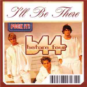 Before Four - I'll Be There