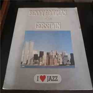 Benny Goodman - Benny Goodman Plays Gershwin
