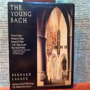 Bernard Lagacé - The Young Bach
