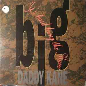 Big Daddy Kane - It's Hard Being The Kane