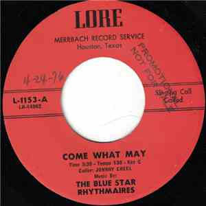 Blue Star Rhythmaires - Come What May