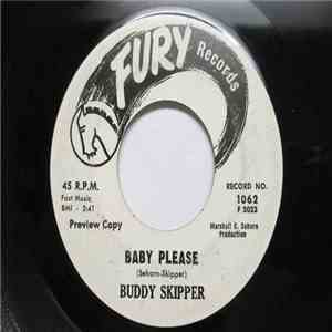 Buddy Skipper - Baby Please / Don't Be A Shame ( To Call My Name)
