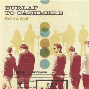 Burlap To Cashmere - Build A Wall