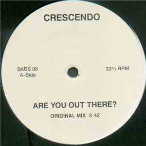 Crescendo - Are You Out There