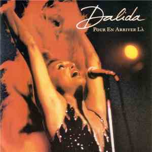 Dalida - Pour En Arriver Là
