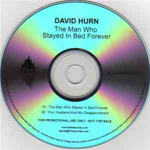 David Hurn - The Man Who Stayed In Bed Forever