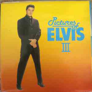Elvis Presley - Pictures Of Elvis 3