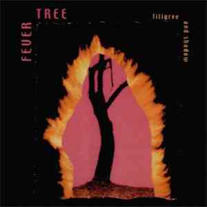 Fever Tree - Filigree And Shadow