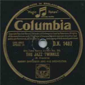 Harry Davidson And His Orchestra - The Jazz Twinkle / On Leave Fox Trot (Poor John)