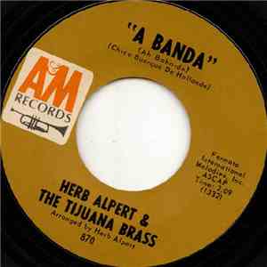 Herb Alpert & The Tijuana Brass - A Banda / Miss Frenchy Brown