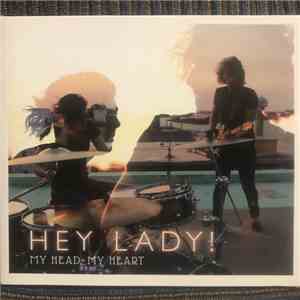 Hey Lady! - My Head. My Heart