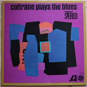 John Coltrane - Coltrane Plays The Blues