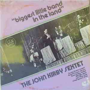John Kirby Sextet - Biggest Little Band In The Land